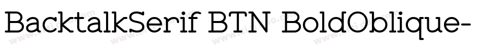 BacktalkSerif BTN BoldOblique字体转换